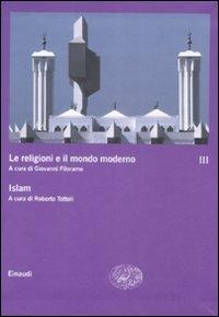 Le religioni e il mondo moderno. Vol. 3: Islam. - copertina