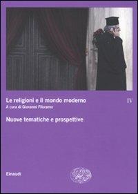 Le religioni e il mondo moderno. Vol. 4: Nuove tematiche e prospettive. - copertina