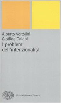 I problemi dell'intenzionalità - Alberto Voltolini,Clotilde Calabi - copertina