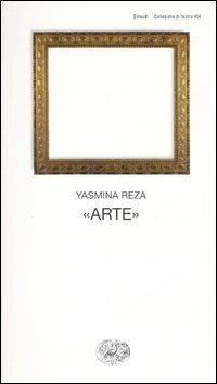 «Arte» - Yasmina Reza - copertina