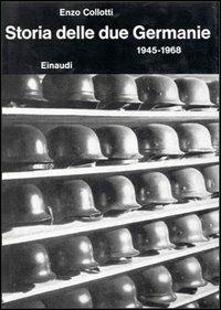 Storia delle due Germanie (1945-1968) - Enzo Collotti - copertina