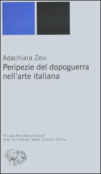 Peripezie del dopoguerra nell'arte italiana - Adachiara Zevi - copertina