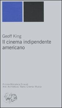 Il cinema indipendente americano - Geoff King - copertina