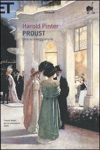 Proust. Una sceneggiatura. Alla ricerca del tempo perduto - Harold Pinter - copertina
