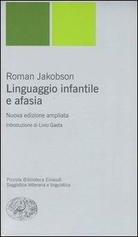 Linguaggio infantile e afasia - Roman Jakobson - copertina