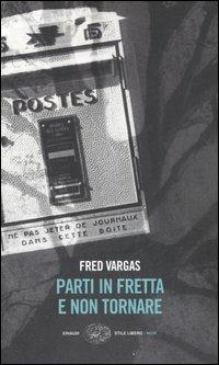 Copertina di Parti in fretta e non tornare