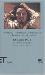 Essere due. Sei romanzi dul doppio