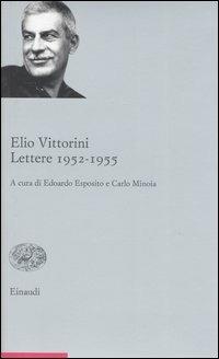 Lettere (1952-1955) - Elio Vittorini - copertina
