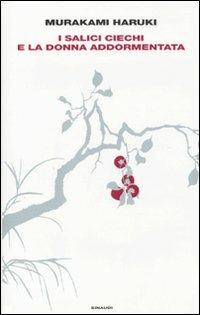 I salici ciechi e la donna addormentata - Haruki Murakami - copertina