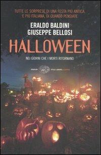 Halloween. Nei giorni che i morti ritornano - Eraldo Baldini,Giuseppe Bellosi - copertina