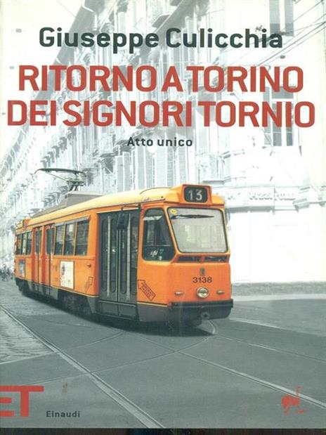 Ritorno a Torino dei signori Tornio. Atto unico - Giuseppe Culicchia - 3