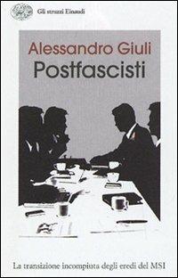 Il passo delle oche. L'identità irrisolta dei postfascisti - Alessandro Giuli - copertina