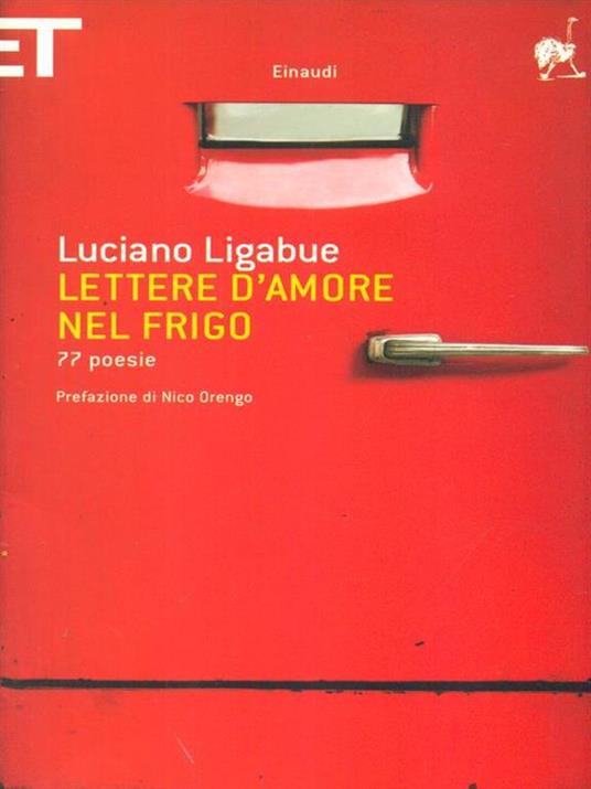 Lettere d'amore nel frigo. 77 poesie - Luciano Ligabue - copertina