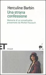 Una strana confessione. Memorie di un ermafrodito presentate da Michel Foucault