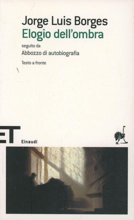 Elogio dell'ombra. Seguito da Abbozzo di autobiografia - Jorge L. Borges - copertina