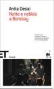 Notte e nebbia a Bombay - Anita Desai - copertina