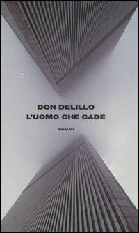 L' uomo che cade - Don DeLillo - copertina