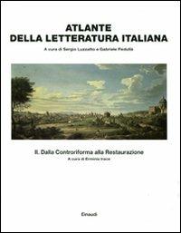 Atlante della letteratura italiana. Vol. 2: Dalla Controriforma alla Restaurazione. - copertina