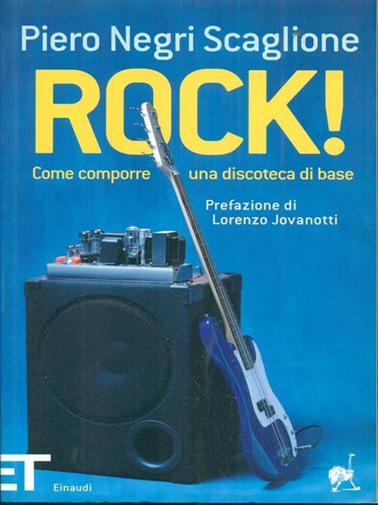 Rock! Come comporre una discoteca di base - Piero Negri Scaglione - 2