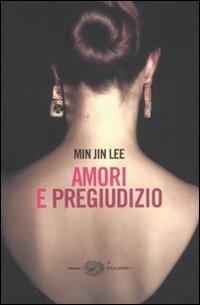 Amori e pregiudizio - Min Jin Lee - 2