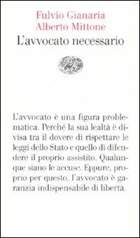 L' avvocato necessario - Fulvio Gianaria,Alberto Mittone - copertina