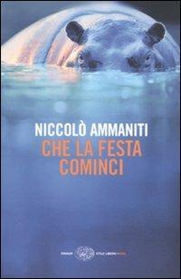 Che la festa cominci - Niccolò Ammaniti - copertina