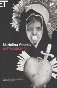 Altri miracoli - Mariolina Venezia - copertina