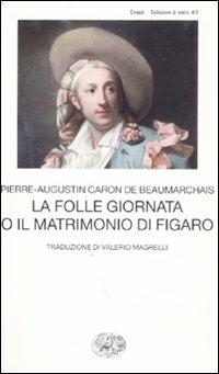 La folle giornata o Il matrimonio di Figaro - P. Augustin de Beaumarchais - copertina