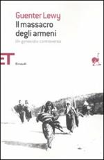 Il massacro degli armeni. Un genocidio controverso