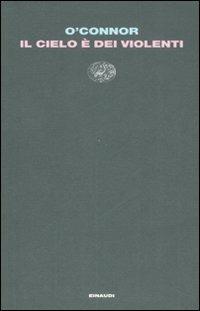 Il cielo è dei violenti - Flannery O'Connor - copertina