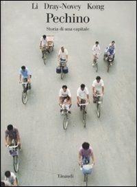 Pechino. Storia di una città - M. Li Lillian,Alison J. Dray-Novey,Haili Kong - copertina