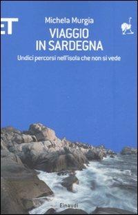 Viaggio in Sardegna. Undici percorsi nell'isola che non si vede - Michela Murgia - copertina