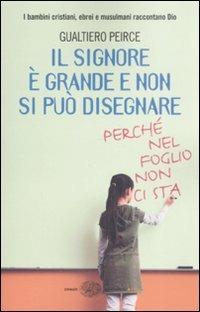 Il signore è grande e non si può disegnare (perché nel foglio non ci