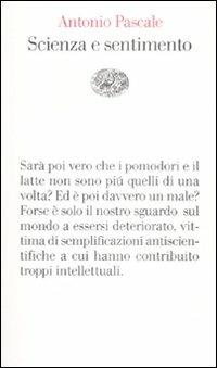 Scienza e sentimento - Antonio Pascale - copertina