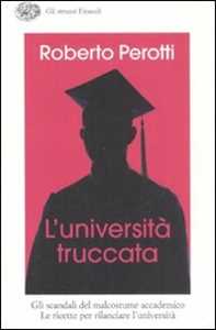 Libro L' università truccata Roberto Perotti