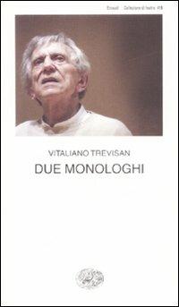 Due monologhi - Vitaliano Trevisan - copertina
