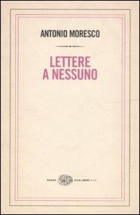 Lettere a nessuno - Antonio Moresco - copertina
