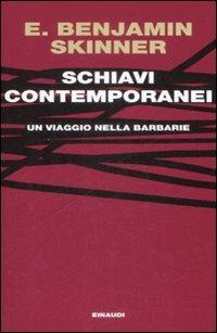 Schiavi contemporanei. Un viaggio nella barbarie - Quentin Skinner - copertina