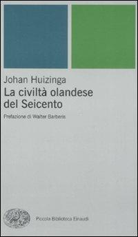 La civiltà olandese del Seicento - Johan Huizinga - copertina