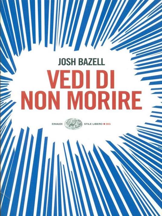 Vedi di non morire - Josh Bazell - 2