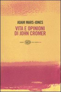 Vita e opinioni di John Cromer - Adam Mars-Jones - 4
