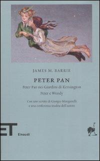 Peter Pan: Peter Pan nei giardini di Kensington-Peter e Wendy - James Matthew Barrie - copertina