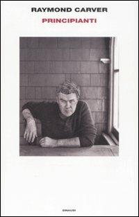 Principianti - Raymond Carver - copertina