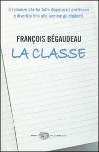 La classe - François Bégaudeau - 2