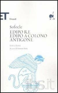Edipo re-Edipo a Colono-Antigone. Testo greco a fronte - Sofocle - copertina