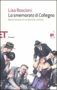 Lo smemorato di Collegno. Storia italiana di un'identità contesa - Lisa Roscioni - copertina