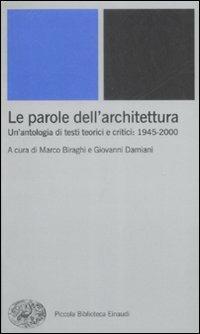 Le parole dell'architettura. Un'antologia di testi teorici e critici: 1945-2000 - copertina