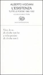 L' esistenza. Tutte le poesie 1980-1992