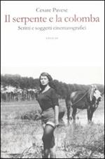 Il serpente e la colomba. Scritti e soggetti cinematografici