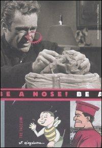 Be a nose. Tre taccuini. Ediz. illustrata - Art Spiegelman - copertina